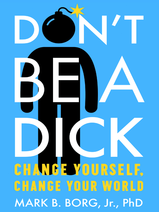 Title details for Don't Be a Dick by Mark B. Borg - Wait list